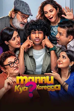Mannu Kya Karegga 2025 HDTC | Dubbed Hindi Movie
