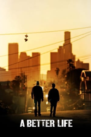 A Better Life (2011) Dual Audio | Dubbed Hindi Movie BluRay [1.2GB]