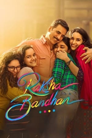 Raksha Bandhan 2022 Movie HDRip | Dubbed Hindi Movie – 480p